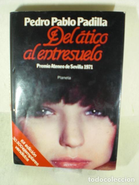 Libros: DEL ATICO AL ENTRESUELO - PEDRO PABLO PADILLA - Foto 1