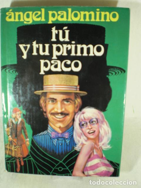 Libros: TU Y TU PRIMO PACO - ANGEL PALOMINO - Foto 1