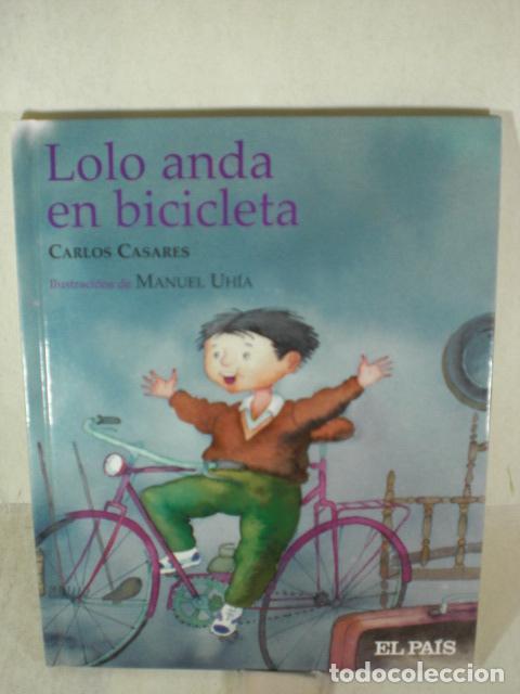 Libros: LOLO ANDA EN BICICLETA - CARLOS CASARES - Foto 1