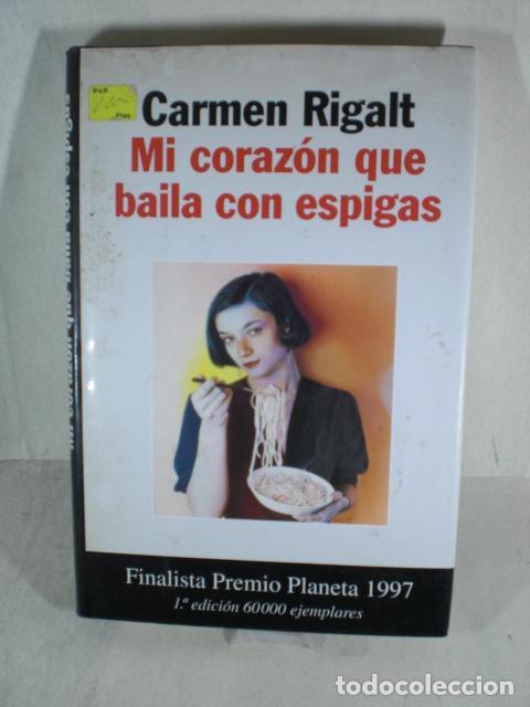 Libros: MI CORAZON QUE BAILA CON ESPIGAS - CARMEN RIGALT - Foto 1