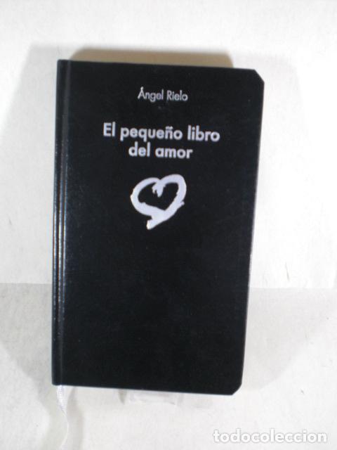 Libros: EL PEQUE&Ntilde;O LIBRO DEL AMOR - ANGEL RIELO - Foto 1