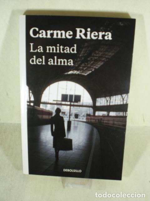 Libros: LA MITAD DEL ALMA - CARMEN RIERA - Foto 1
