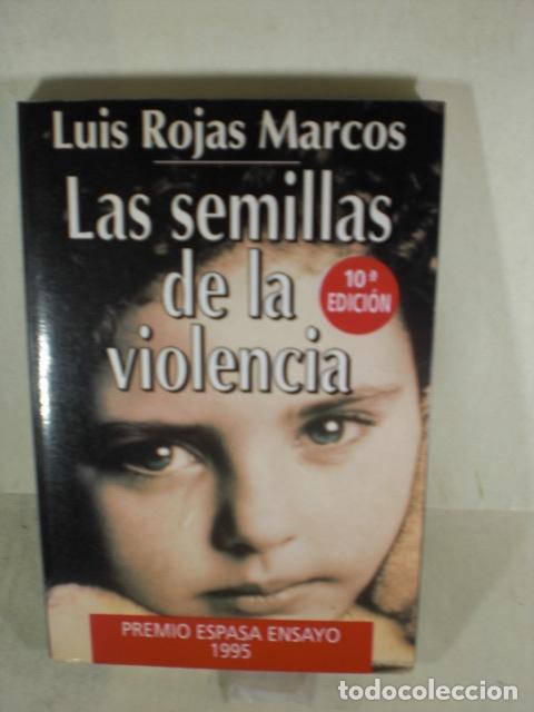 Libros: LAS SEMILLAS DE LA VIOLENCIA - LUIS ROJAS MARCOS - Foto 1