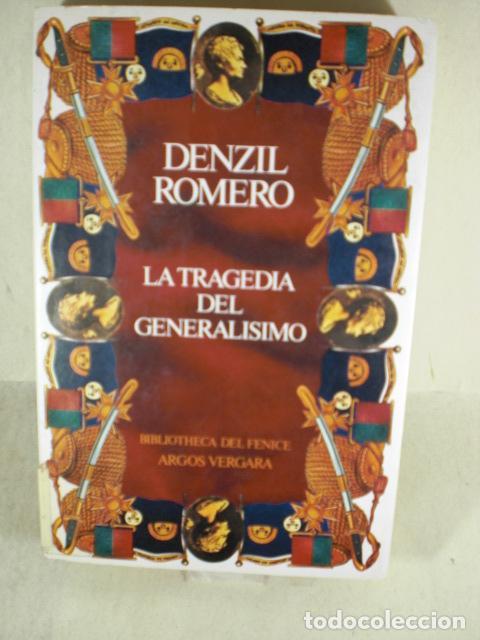 Libros: LA TRAGEDIA DEL GENERALISIMO - DENZIL ROMERO - Foto 1