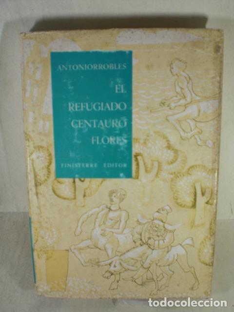 Libros: EL REFUGIADO CENTAURO FLORES - ANTONIORROBLES - Foto 1