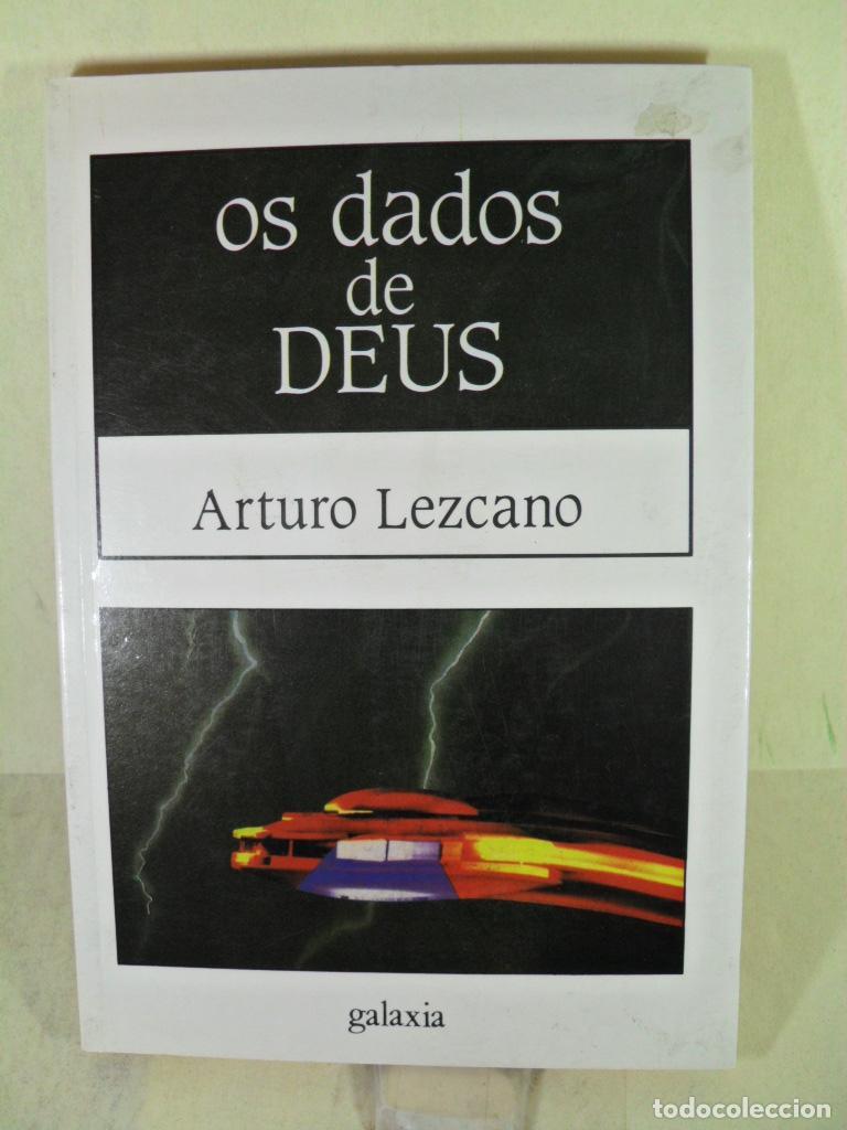 Libros: OS DADOS DE DEUS - ARTURO LEZCANO - Foto 1