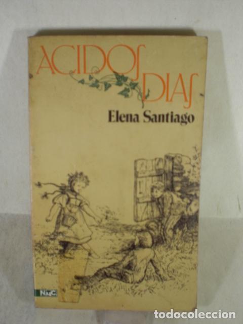 Libros: ACIDOS DIAS - ELENA SANTIAGO - Foto 1