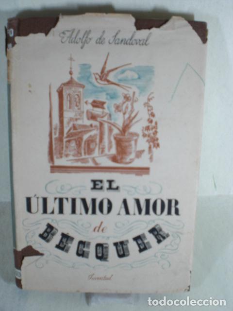 Libros: EL ULTIMO AMOR DE BECQUER - ADOLFO DE SANDOVAL - Foto 1