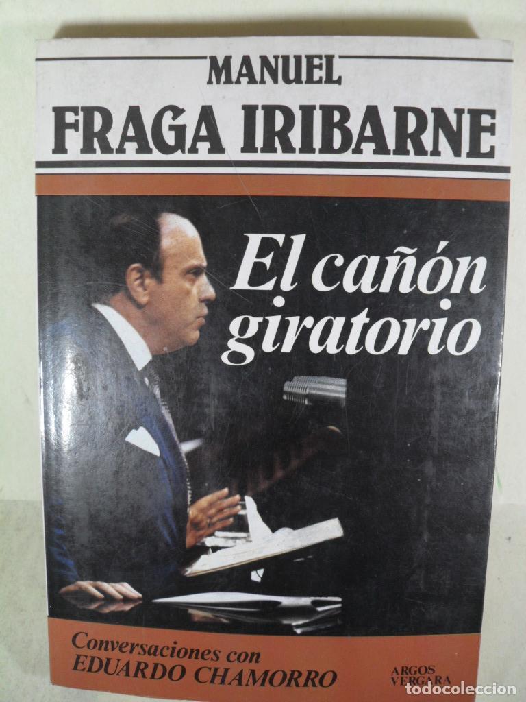 Libros: EL CA&Ntilde;ON GIRATORIO - MANUEL FRAGA IRIBARNE - Foto 1