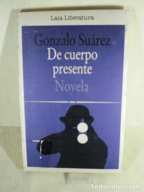 Libros: DE CUERPO PRESENTE - GONZALO SUAREZ - Foto 1