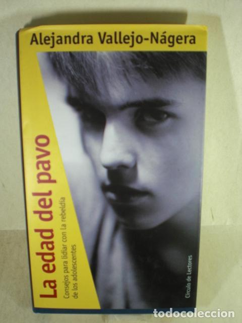 Libros: LA EDAD DEL PAVO - ALEJANDRA VALLEJO-NAGERA - Foto 1