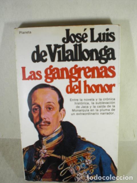 Libros: LA GANGRENAS DEL HONOR - JOSE LUIS DE VILALLONGA - Foto 1