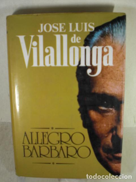 Libros: ALLEGRO BARBARO - JOSE LUIS DE VILALLONGA - Foto 1