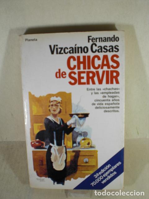 Libros: CHICAS DE SERVIR - FERNANDO VIZCAINO CASAS - Foto 1