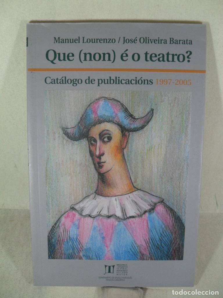 Libros: QUE (NON) E O TEATRO ? - MANUEL LOURENZO - JOSE OLIVEIRA - Foto 1