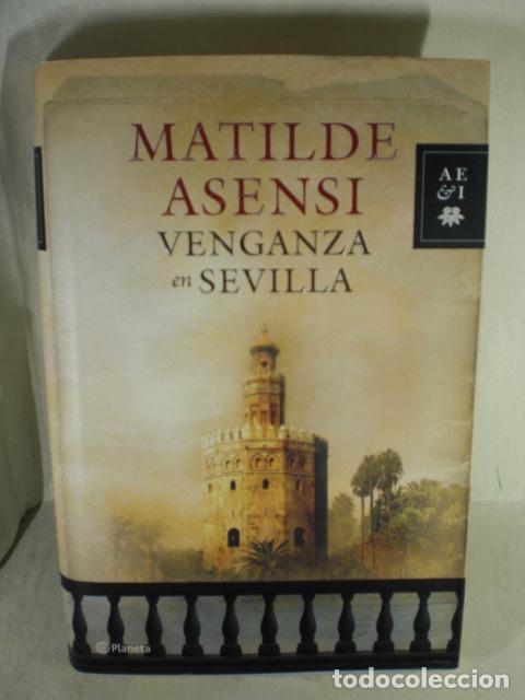 Libros: VENGANZA EN SEVILLA - MATILDE ASENSI - Foto 1