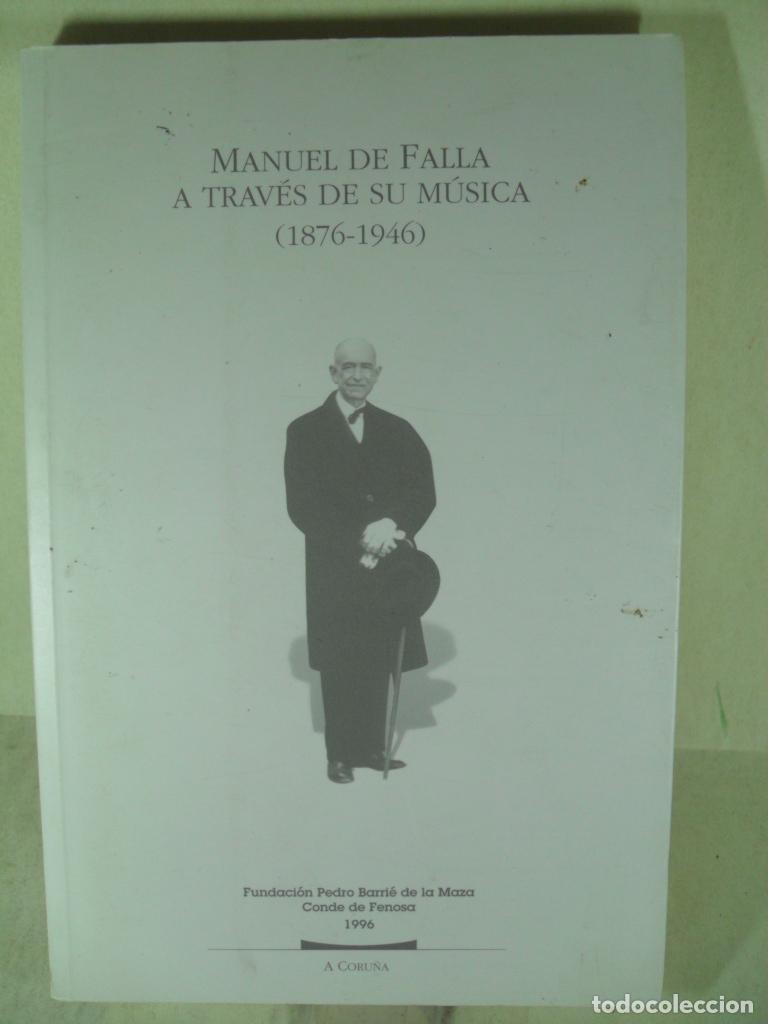 Libros: MANUEL DE FALLA A TRAVES DE SU MUSICA 1876-1946 - ANDRADE - LOPEZ - VILLANUEVA