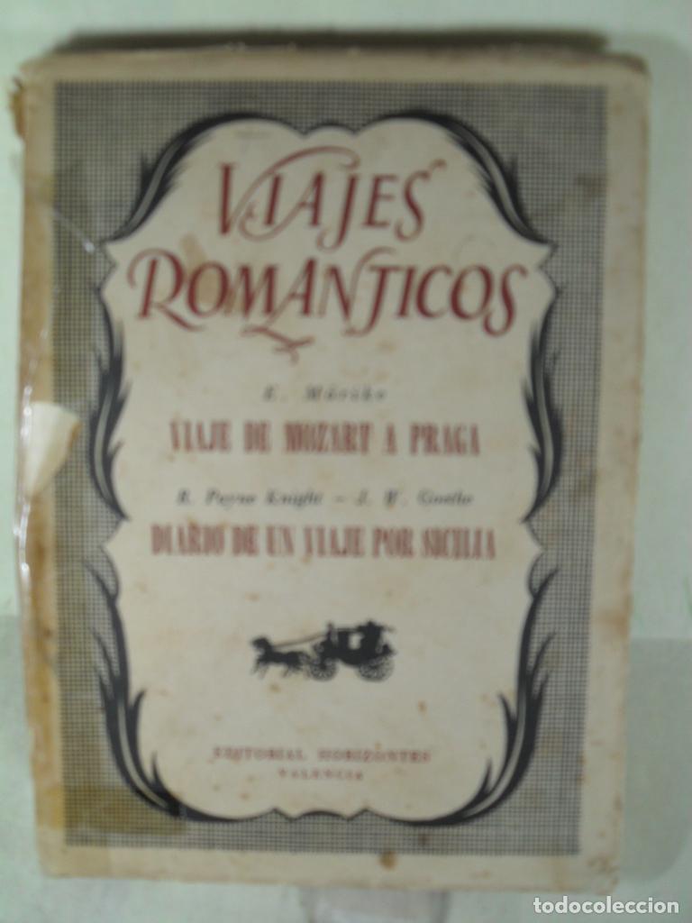 Libros: VIAJES ROMANTICOS VIAJE DE MOZART A PARGA - DIARIO DE UN VIAJE POR SICILIA - MORIKE - PAYNE GOETHE