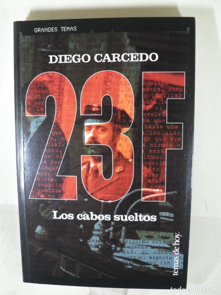 Libros: 23 F LOS CABOS SUELTOS - DIEGO CARCEDO - Foto 1