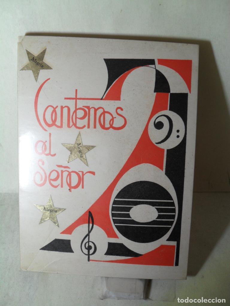 Libros: CANTEMOS AL SE&Ntilde;OR PARTITURA - VARIOS - Foto 1