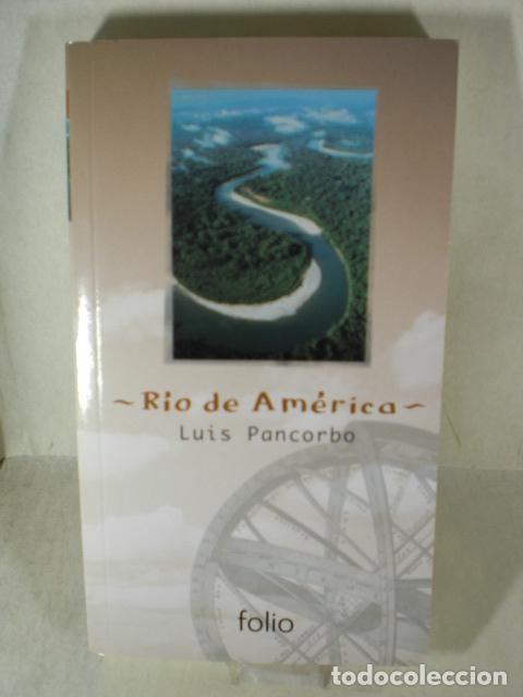 Libros: RIO DE AMERICA - LUIS PANCORBO - Foto 1