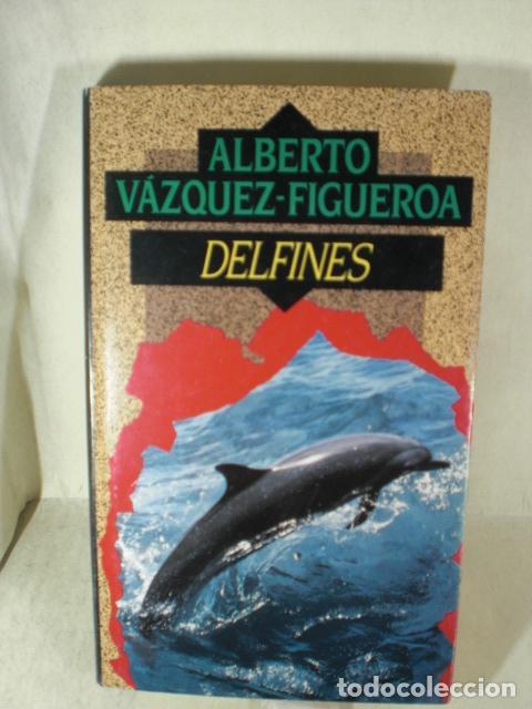 Libros: DELFINES - ALBERTO VAZQUEZ FIGUEROA - Foto 1