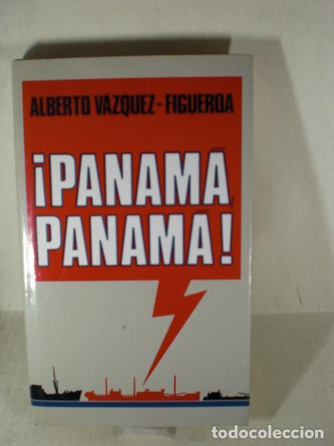 Libros: PANAMA PANAMA &iexcl; - ALBERTO VAZQUEZ FIGUEROA - Foto 1