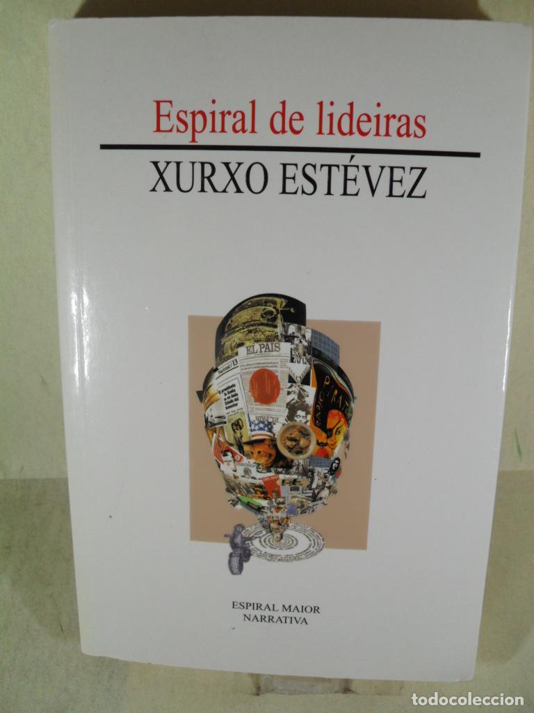 Libros: ESPIRAL DE LIDEIRAS - XURXO ESTEVEZ - Foto 1