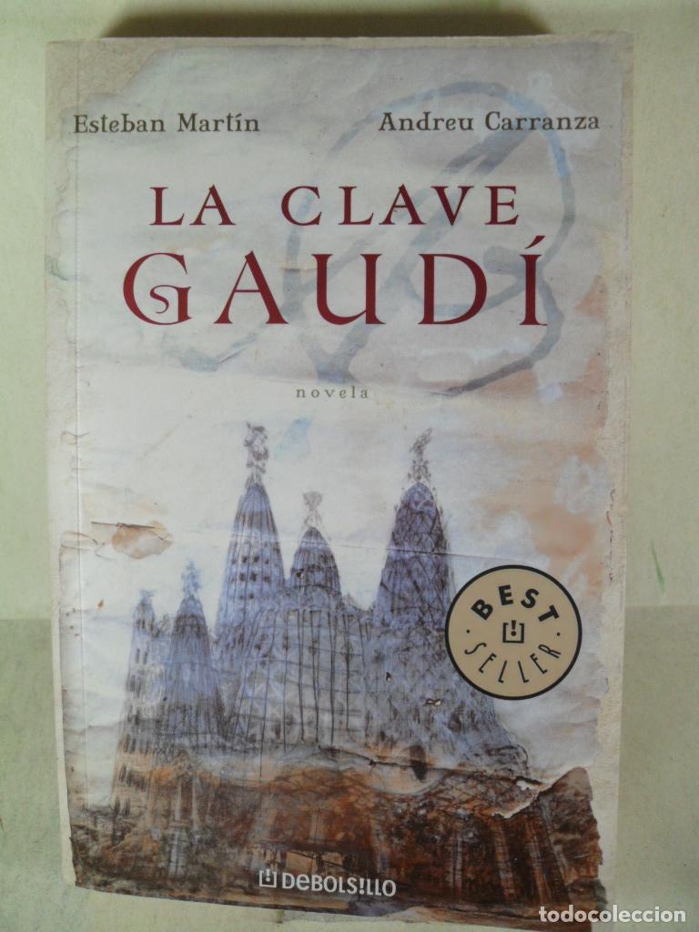 Libros: LA CLAVE GAUDI - ESTEBAN MARTIN - ANDREU CARRANZA - Foto 1