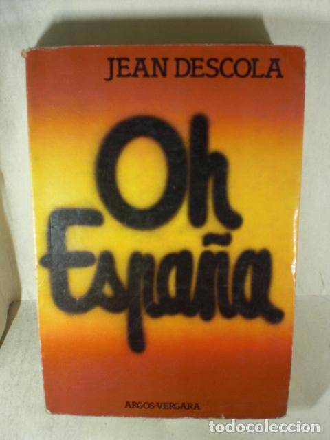 Libros: OH ESPA&Ntilde;A - JEAN DESCOLA - Foto 1