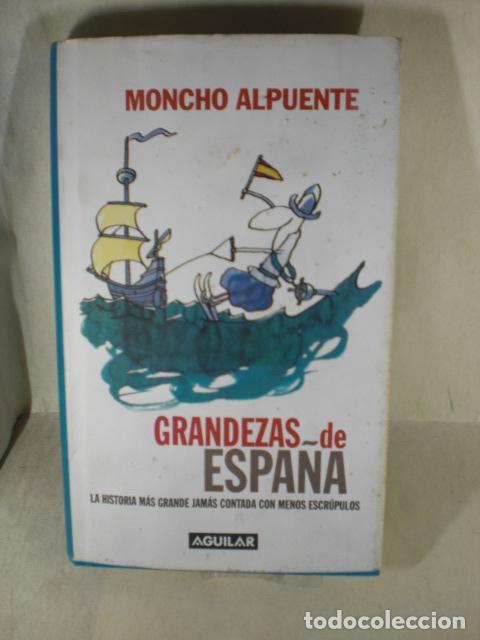 Libros: GRANDEZAS DE ESPA&Ntilde;A - MONCHO ALPUENTE - Foto 1