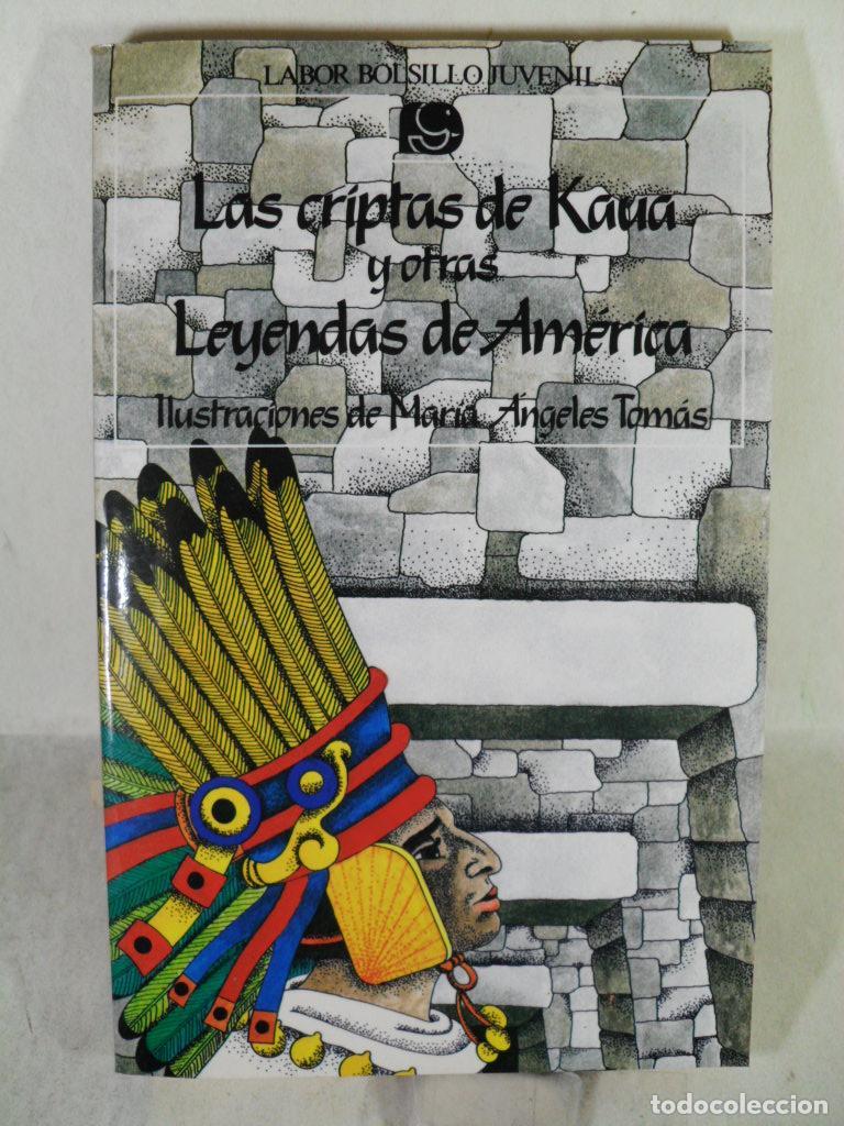Libros: LAS CRIPTAS DE KAUA Y OTRAS LEYENDAS DE AMERICA - VARIOS - Foto 1