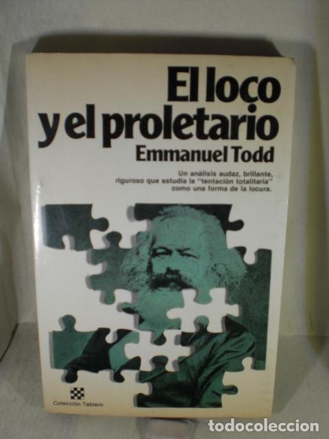 Libros: EL LOCO Y EL PROLETARIADO - EMMANUEL TODD - Foto 1