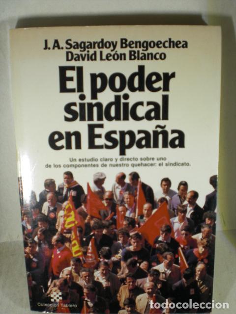 Libros: EL PODER SINDICAL EN ESPA&Ntilde;A - SAGARDOY BENGOCHEA - LEON BLANCO - Foto 1