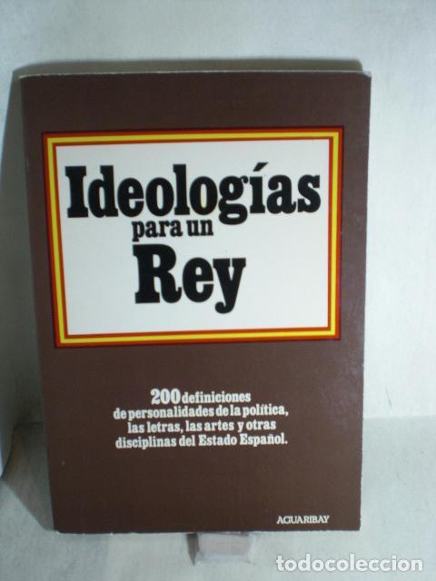 Libros: IDEOLOGIAS PARA UN REY - VARIOS - Foto 1