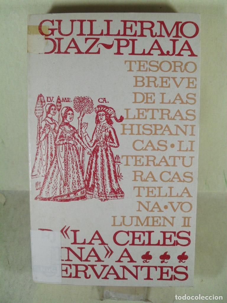 Libros: DE LA CELESTINA A CERVANTES - GUILLERMO DIAZ PLAJA - Foto 1