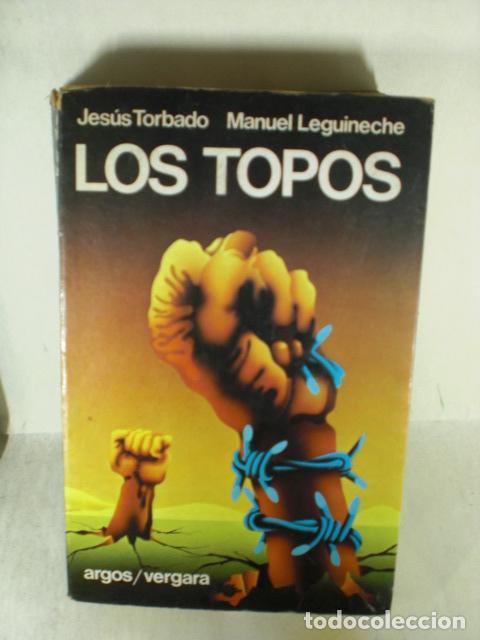 Libros: LOS TOPOS - JESUS TORBADO - MANUEL LEGUINECHE - Foto 1