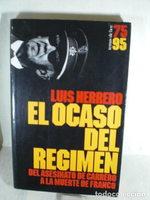 Libros: EL OCASO DEL REGIMEN - LUIS HERRERO - Foto 1