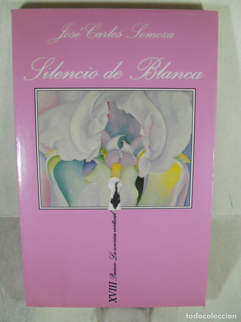Libros: SILENCIO DE BLANCA - JOSE CARLOS SOMOZA - Foto 1