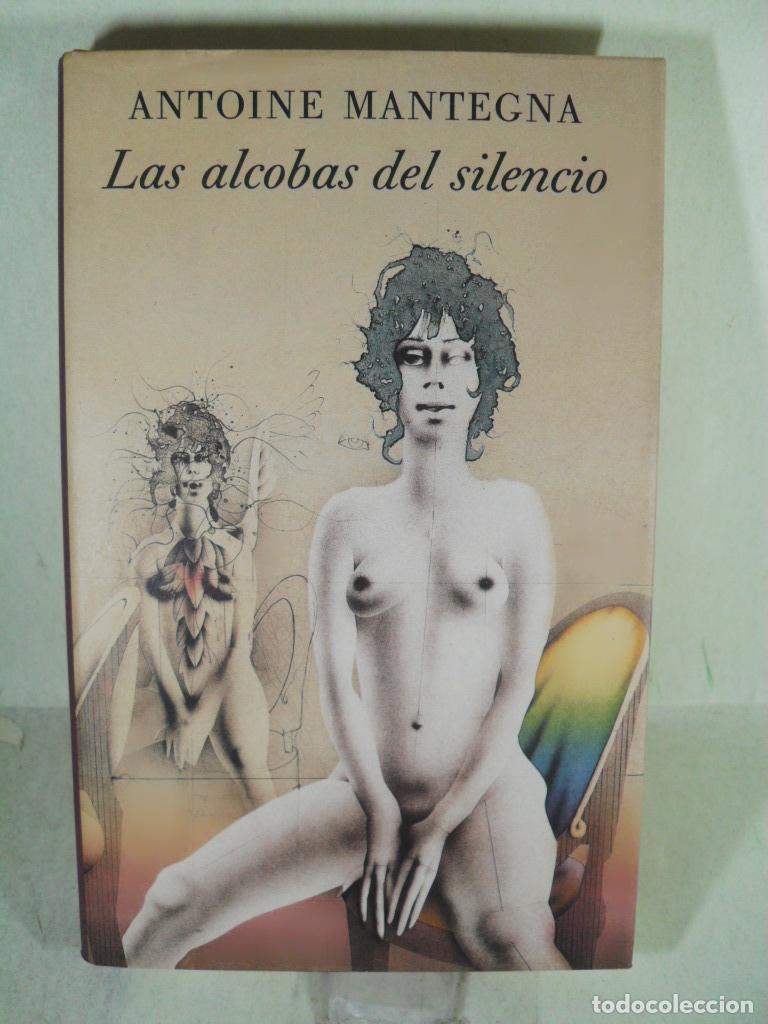Libros: LAS ALCOBAS DEL SILENCIO - ANTOINE MANTEGNA - Foto 1