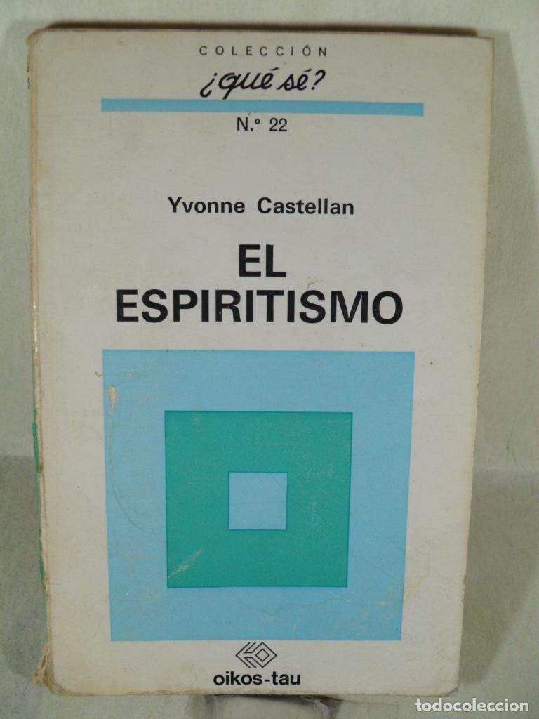 Libros: EL ESPIRITISMO - YVONNE CASTELLAN - Foto 1