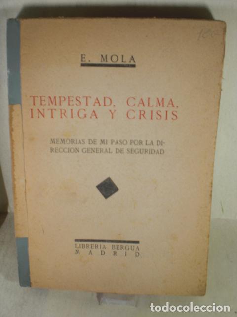 Libros: TEMPESTAD , CALMA , INTRIGA Y CRISIS - EMILIO MOLA - Foto 1