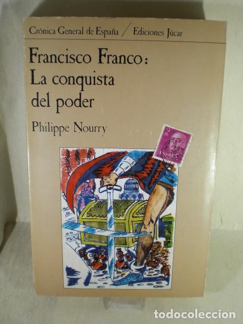 Libros: FRANCISCO FRANCO LA CONQUISTA DEL PODER - PHILIPPE NOURRY - Foto 1