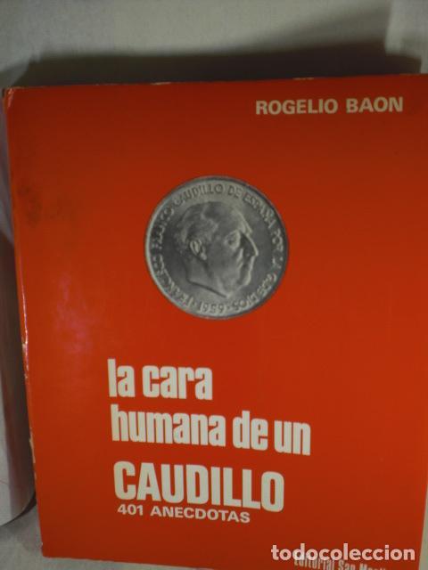 Libros: LA CARA HUMANA DE UN CAUDILLO - ROGELIO BAON - Foto 1