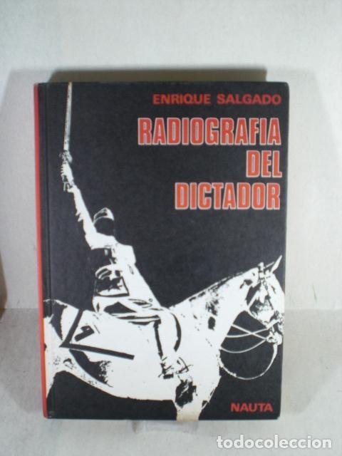 Libros: RADIOGRAFIA DEL DICTADOR - ENRIQUE SALGADO - Foto 1