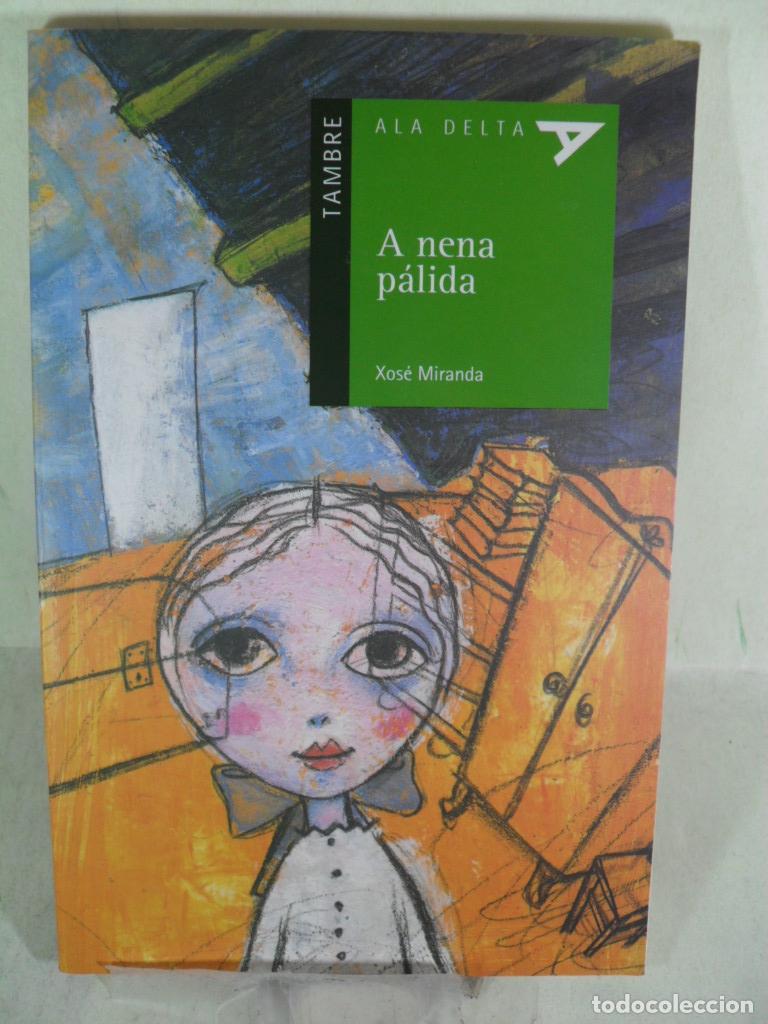 Libros: A NENA PALIDA - XOSE MIRANDA - Foto 1