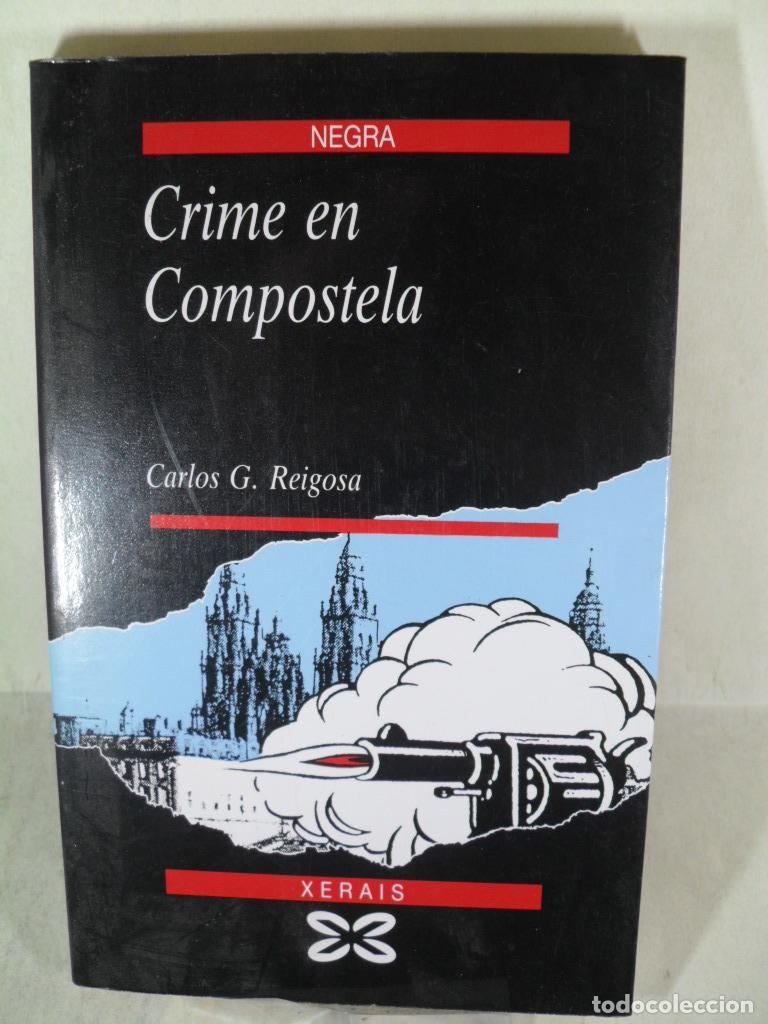 Libros: CRIME EN COMPOSTELA - CARLOS G REIGOSA - Foto 1