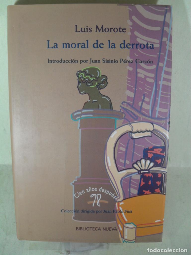 Libros: LA MORAL DE LA DERROTA - LUIS MOROTE - Foto 1