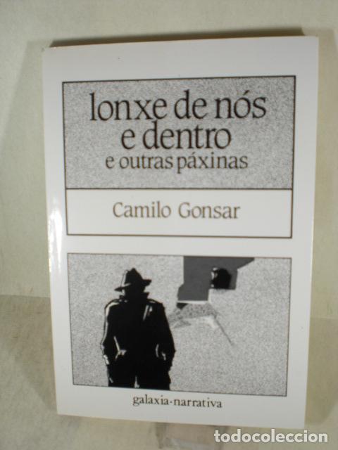 Libros: LONXE DE NOS E DENTRO E OUTRAS PAXINAS - CAMILO GONSAR - Foto 1