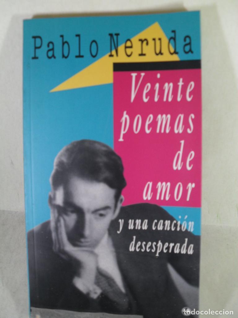Libros: VEINTE POEMAS DE AMOR Y UNA CANCION DESESPERADA - PABLO NERUDA - Foto 1